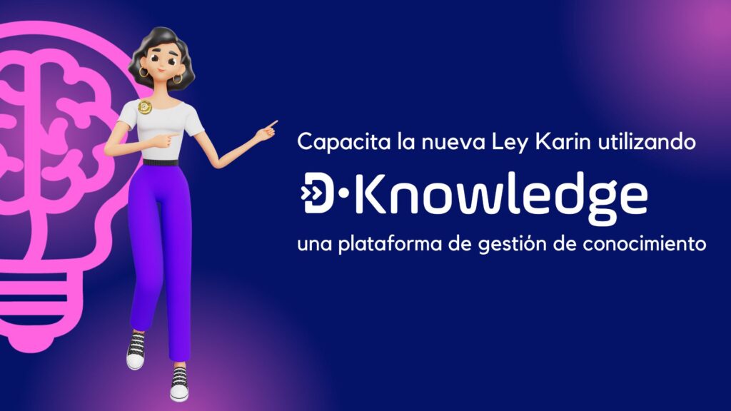 Capacita la nueva Ley Karin utilizando Dknowledge: una plataforma de gestión de conocimiento